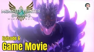 Эпизод 6 - Monster Hunter Stories 2 &ndash; Видеоролик с игрой (английские субтитлы | 1080p 60FPS)