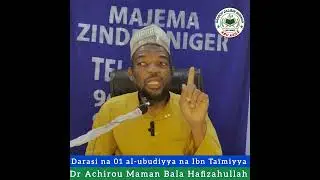 01 KARATUN LITTAFIN AL-UBUDIYYA IBN TA&Iuml;MIYYA KOWATA SUBDU TARE DA DR ACHIROU MAMAN BALA HAFIZAHULLAH