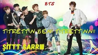 BTS ''ŞTT SARI TİTRETTİN BENİ TİTRETTİN''😂