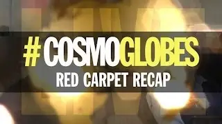 #CosmoGlobes: A LIVE Golden Globes Red Carpet Recap by Cosmopolitan.com