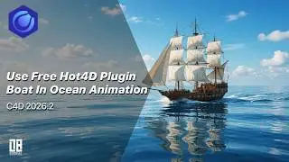Use Free Hot4D Plugin Creat Boat In Ocean Animation In C4D 2026