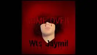 Wts jaymill-COME OVER(official audio)