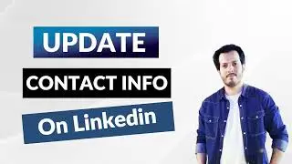 How to Update Contact Info On Linked In