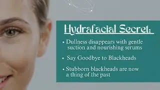 HydraFacial is a customizable skin resurfacing treatment that deeply cleanses,