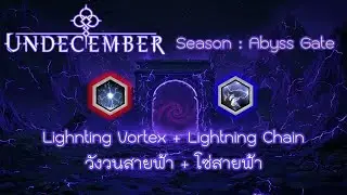 UNDECEMBER [SS9 Abyss Gate] - Lightning Vortex + Lightning Chain - Red Map Tier10+18 Ashes