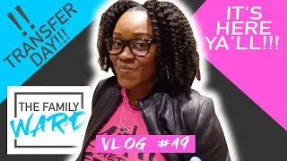 TRANSFER DAY!!! | IVF TTC Journey | Vlog #19