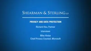 Richard Hsu Interviews Mike Hintze, Chief Privacy Counsel, Microsoft