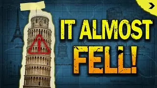How They Stopped The Leaning Tower of Pisa From Collapsing