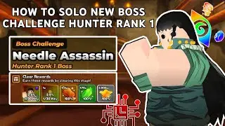 HOW TO SOLO NEW BOSS CHALLENGE NEEDLE ASSASSIN RANK 1 | ROBLOX ANIME LAST STAND
