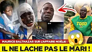 🚨MAURICE BALTHAZAR NE VEUT PAS LÂCHER LE MARI DE NOÉLIE🇹🇬