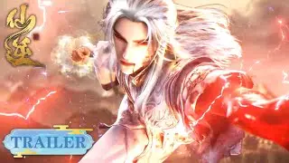 EP122  Trailer 问鼎方成劫骤至，一念横穿火妖郡！ | 《仙逆》Renegade Immortal | 腾讯视频 - 动漫