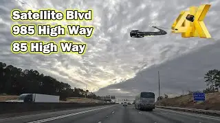 4K. Road Trip. Satellite Blvd. 985 & 85 High Way