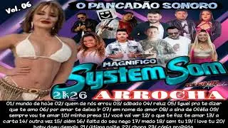 NOVO SYSTEM SOM VOL 06 ARROCHA DE 2026
