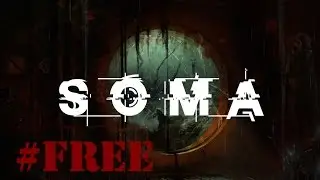 How to get SOMA for free on PC [Voice Tutorial]