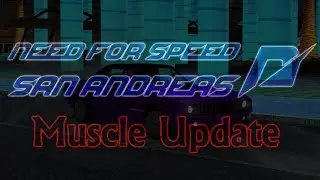 Need For Speed: San Andreas - Muscle Update Trailer