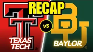 Texas Tech vs. Baylor Full Game Recap!