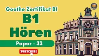 Goethe B1 Prüfung Practice Test || Paper - 33 || Hören mit den Lösungen am Ende #germansamosa