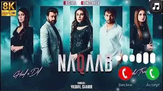 NAQAAB OST Ringtone 2025 | Pakistani Drama Ost Ringtone | New Ringtone 2025