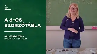 A 6-os szorzótábla | Gál-Szabó Edina