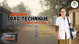 Bag Technique Full Procedure | Easy Gujarati Explanation for Nursing Students | CHN Practical