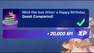 Fortnite - Wish the bus driver a Happy Birthday - Chapter 5 Season 4