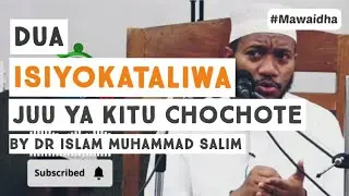 Dua Isiyokataliwa Juu ya Kitu Chochote by Dr Islam Muhammad Salim