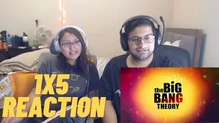The Big Bang Theory Reaction/Review!! Episode 1x5 