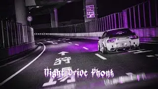 Phonk Aggressive Drift Night / Atmospheric Phonk Mix / House Mix
