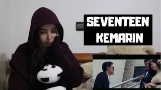 SEVENTEEN - KEMARIN [Official Music Video] _ REACTION