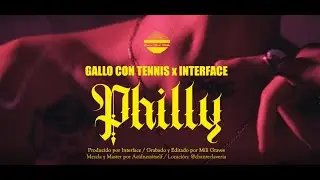 GALLO CON TENNIS X INTERFACE - PHILLY (PROD. INTERFACE)