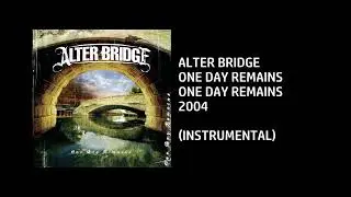 Alter Bridge - One Day Remains [Custom Instrumental]