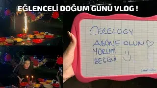 CERELOG 14 | doğum günü,oyun,Kübra…
