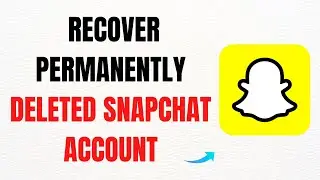 How to Recover Permanently Deleted Snapchat Account After 30 Days &ndash; Full Guide