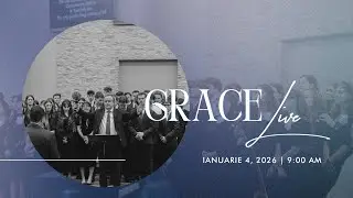 Grace Live:  Ianuarie 18,  2025 AM
