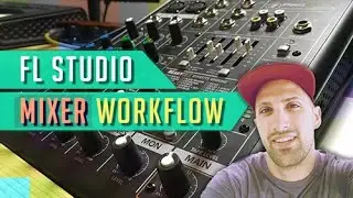 [COURSE] - FL Studio Mixer Workflow PROMO