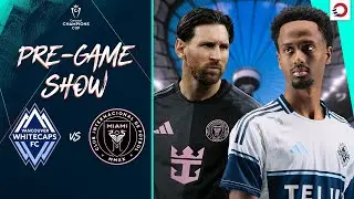 Vancouver Whitecaps vs. Inter Miami | Concacaf Champions Cup semi-finals | MATCHDAY LIVE PRE-SHOW
