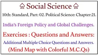 10th SS Part 02. Chapter 21. India's Foreign Policy and Global Challenges.  Exercises Questions  Ans