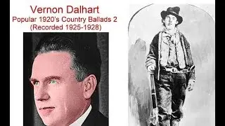 Al Craver (Vernon Dalhart) - Billy The Kid  1927