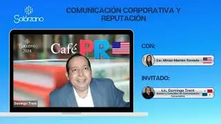 CAF&Eacute; PR - USA,  COMUNICACI&Oacute;N CORPORATIVA Y REPUTACI&Oacute;N,  Lic. Domingo Trent