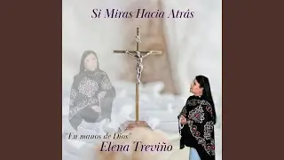 Si Miras Hacia Atras
