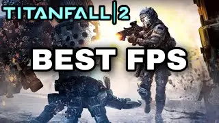 Why Titanfall 2 is My Favorite FPS of All Time