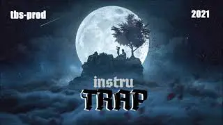 INSTRU TRAP TRANQUILLE / INSTRU CALME / INSTRU RAP TRANQUILLE (tbs-prod 2021)