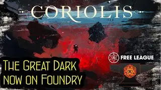 Первый взгляд: Кориолис &mdash; Великая Тьма на Foundry VTT #pnp #ttrpg #vtt