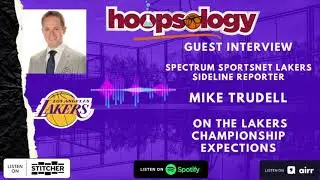 Spectrum SportsNet Lakers sideline reporter Mike Trudell on the Lakers Title Chances
