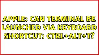Apple: Can terminal be launched via keyboard shortcut: CTRL+ALT+T? (9 Solutions!!)
