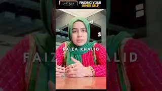 Finding Your Inner Self | | Faiza Khalid