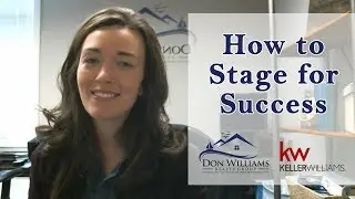 Don Williams Group: How to Stage Your Home for Success