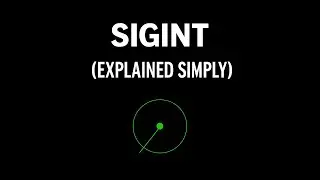 SIGINT (Explained Simply)