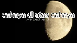 Cahaya di atas Cahaya (overload band)