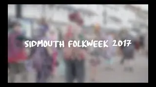 Sidmouth Folkweek 2017